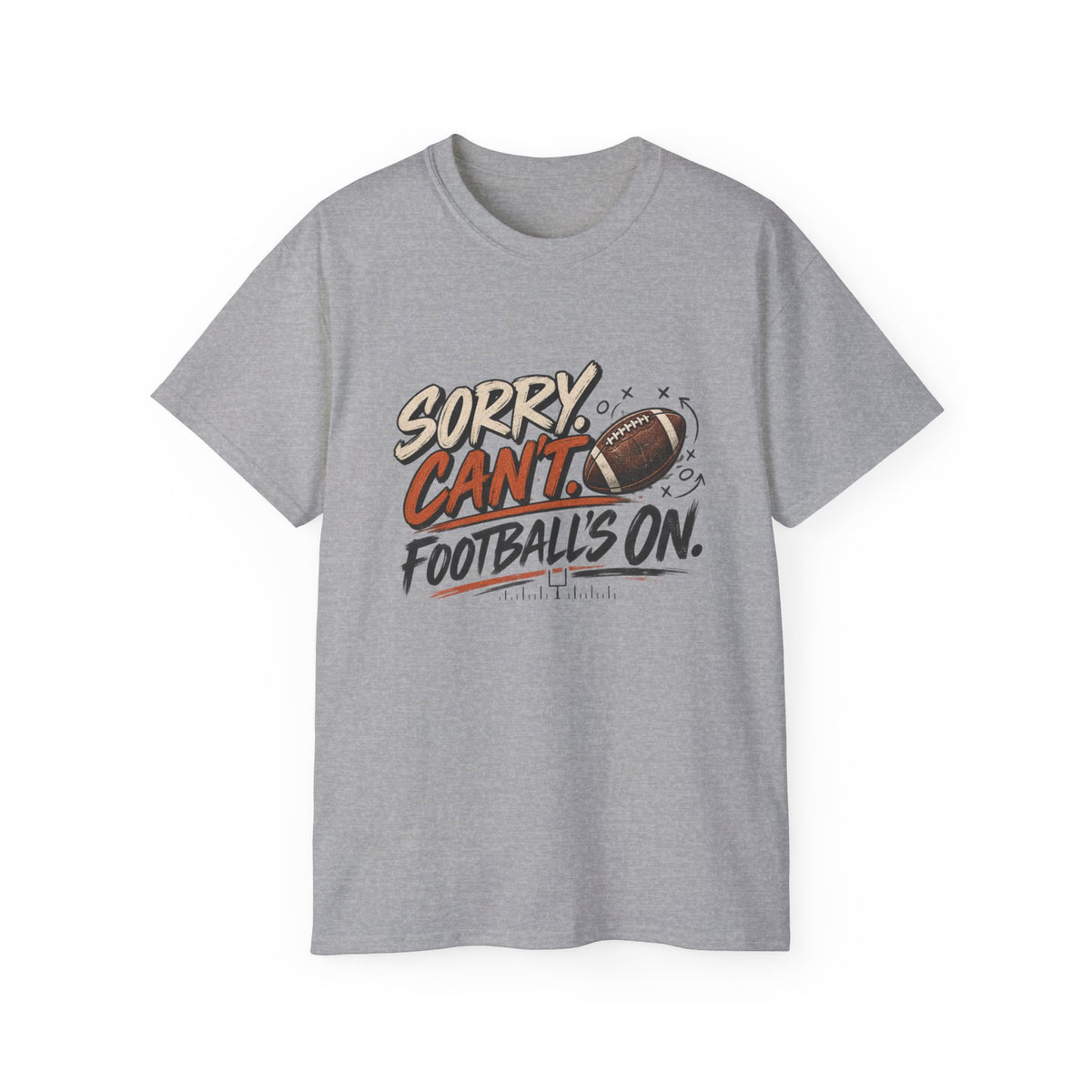 Sorry, Can’t. Football’s On. Tee