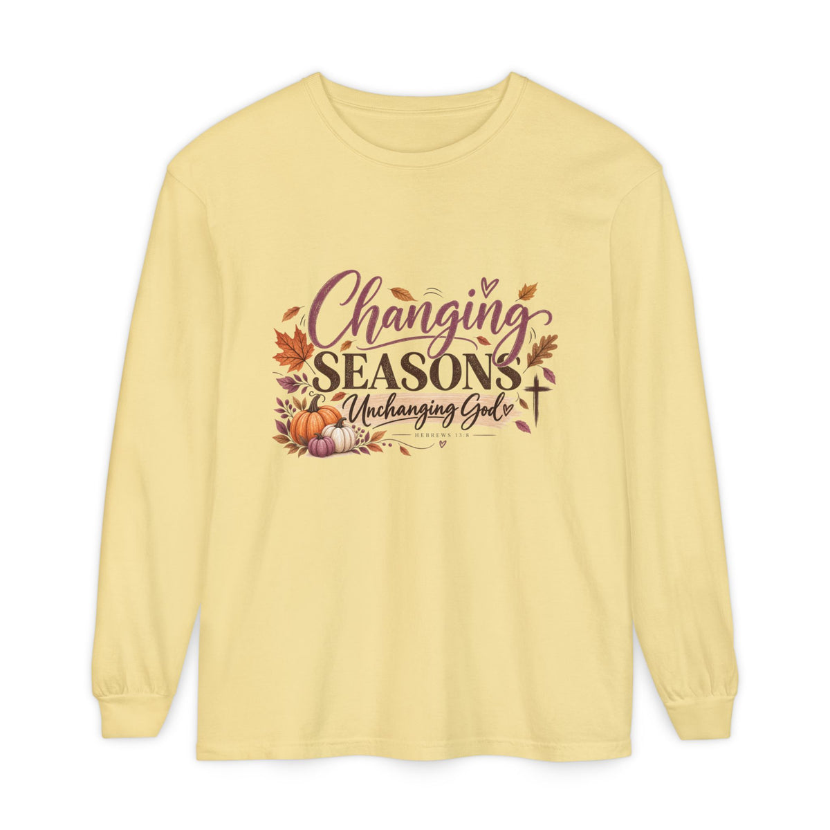Changing Seasons, Unchanging God Tee