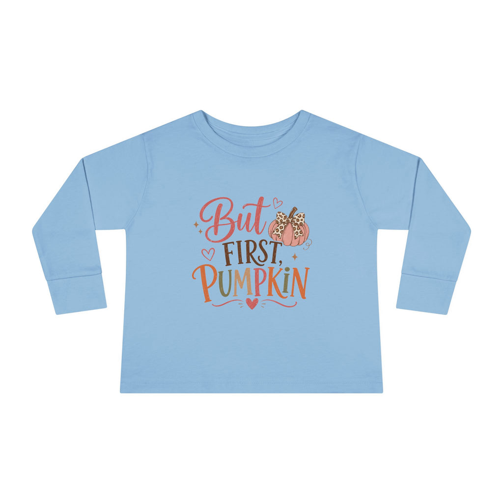 But First, Pumpkin Toddler Long-Sleeve Tee