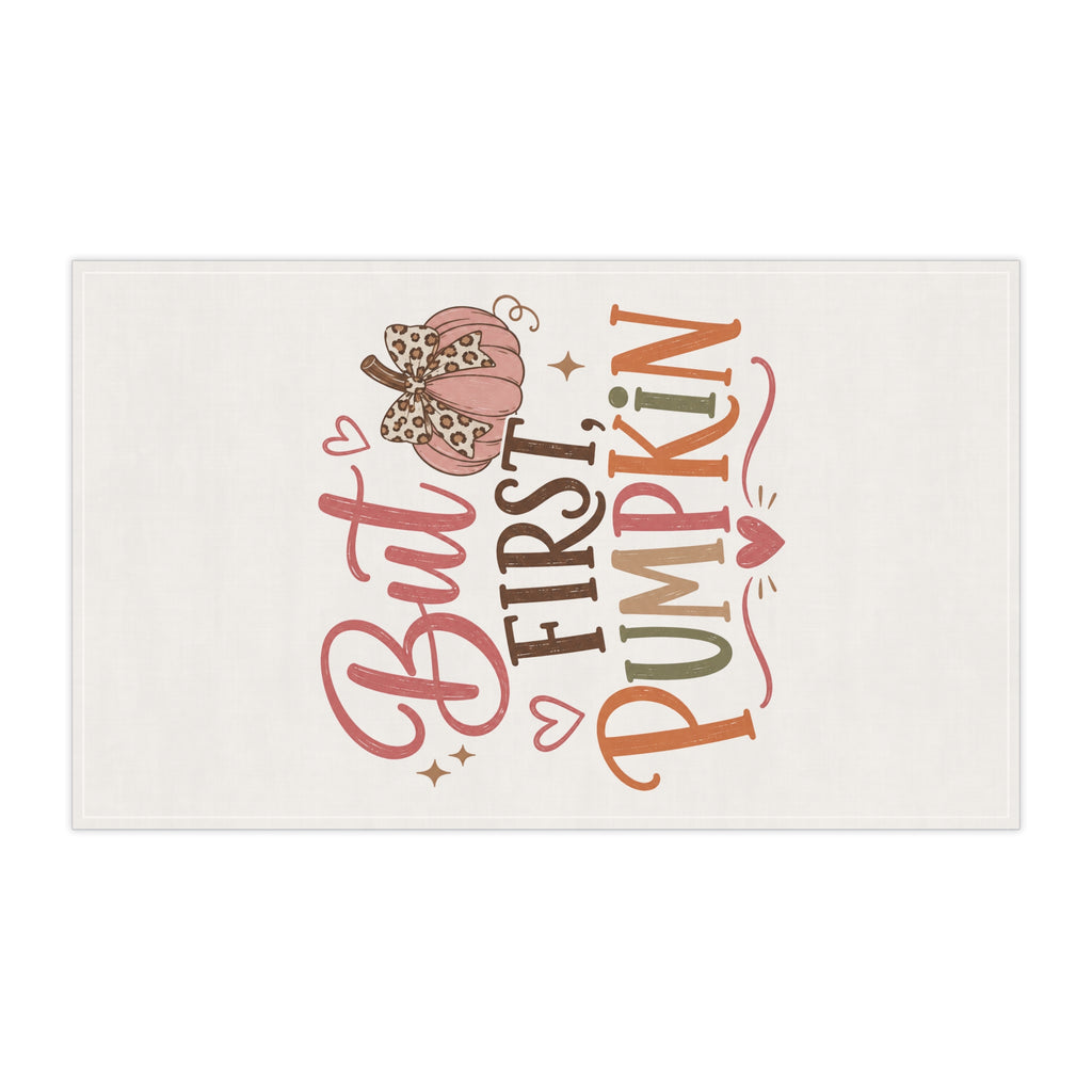 But First, Pumpkin Tea Towel